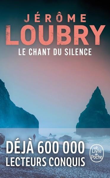 LE CHANT DU SILENCE | 9782253245667 | LOUBRY, JÉRÔME