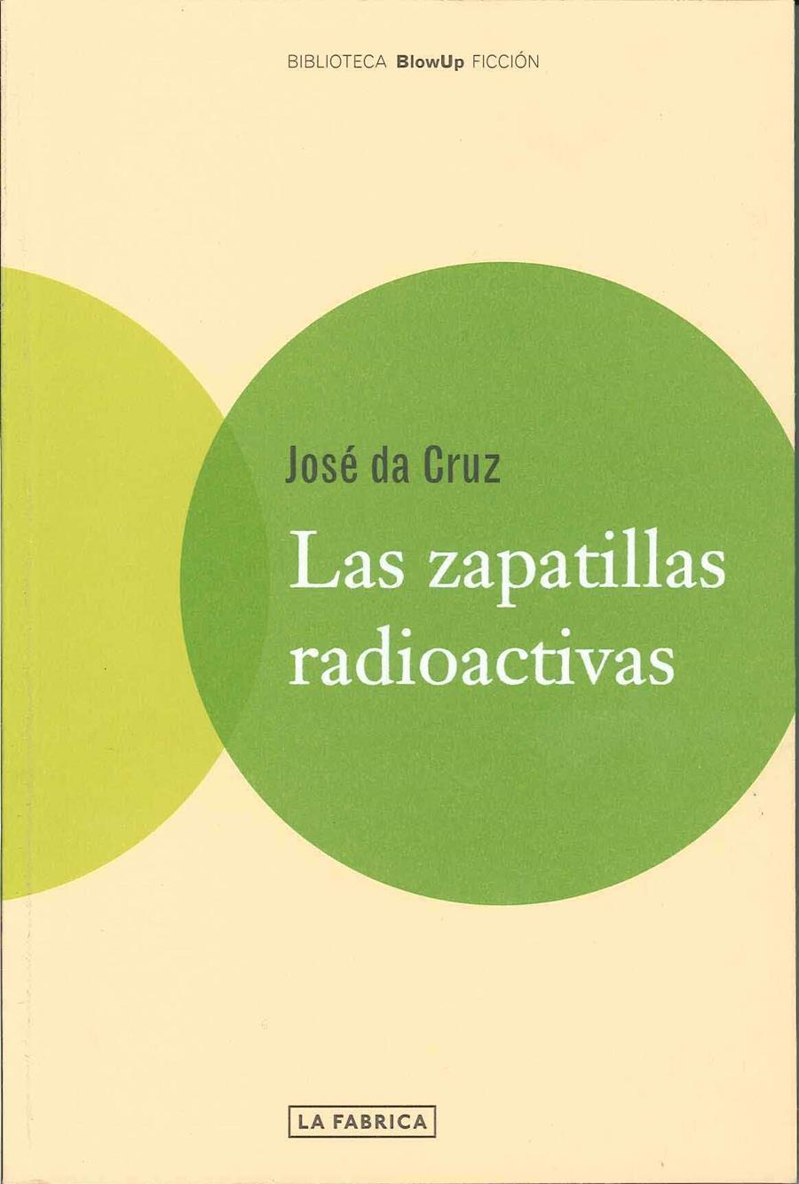 LAS ZAPATILLAS RADIOACTIVAS | 9788495471901 | DA CRUZ, JOSÉ