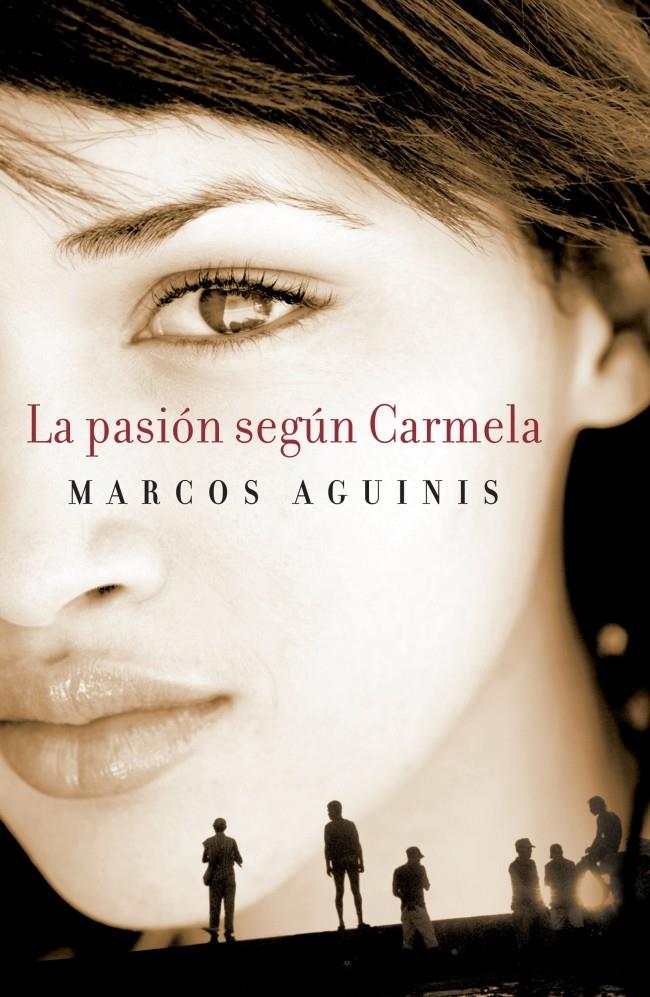 LA PASIÓN SEGÚN CARMELA | 9788401336997 | AGUINIS,MARCOS