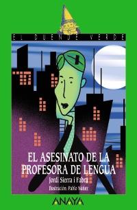 152. EL ASESINATO DE LA PROFESORA DE LENGUA | 9788466762526 | SIERRA I FABRA, JORDI