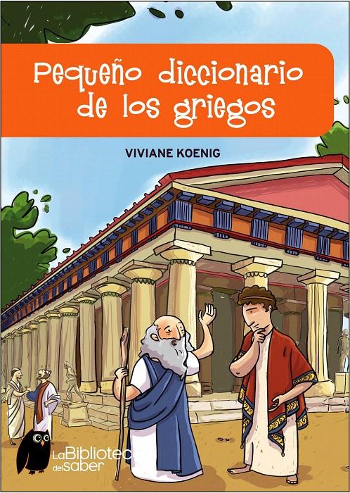 PEQUEÑO DICCIONARIO DE LOS GRIEGOS | 9788497543606 | VIVIANE KOENIG