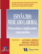 ESPAÑA 2010: MERCADO LABORAL | 9788479785321 | JIMÉNEZ, ALFONSO/PIMENTEL, MANUEL/ECHEVARRÍA, MENTXU