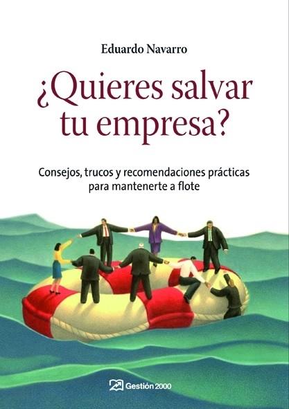 ¿QUIERES SALVAR TU EMPRESA? | 9788498750430 | EDUARDO NAVARRO ZAMORA