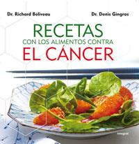 RECETAS  ALIMENTOS CONTRA EL CANCER | 9788492981038 | BELIVEAU , DR. RICHARD/GINGRAS , DR. DENIS