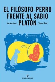 EL FILÓSOFO-PERRO FRENTE AL SABIO PLATÓN | 9788415217244 | MARCHAND, YAN