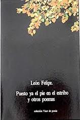 PUESTO YA EL PIE EN EL ESTRIBO Y OTROS POEMAS | 9788475221601 | FELIPE, LEÓN