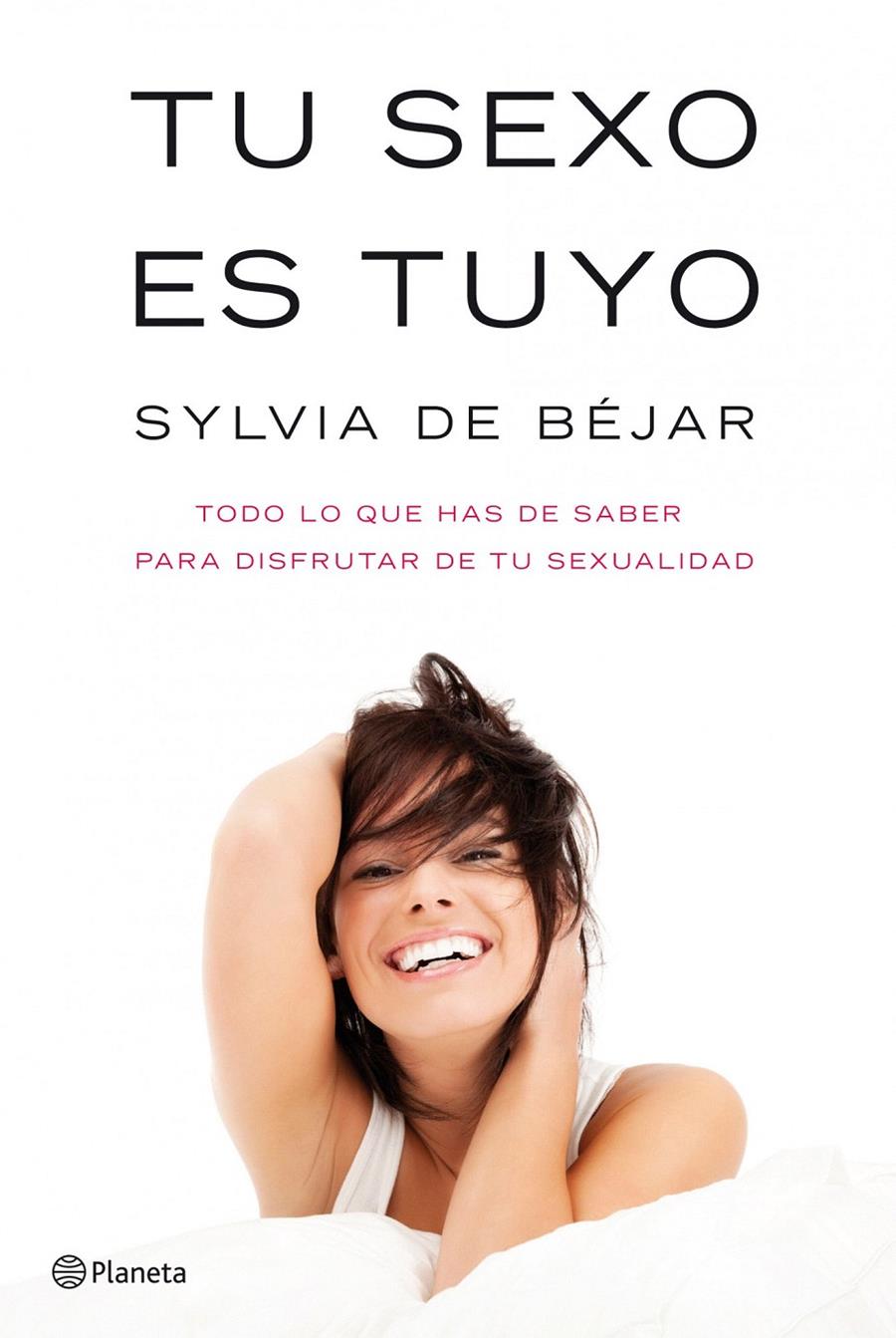 TU SEXO ES TUYO | 9788408101604 | SYLVIA DE BÉJAR