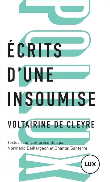 ECRITS D'UNE INSOUMISE | 9782895962694 | VOLTAIRINE CLEYRE (DE)