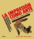 LA IMPRESIÓN COMO ARTE | 9788498014044 | HUGHES, ANN D'ARCY/VERNON MORRIS, HEBE