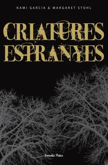 CRIATURES ESTRANYES | 9788499321646 | KAMI GARCIA/MARGARET STOHL