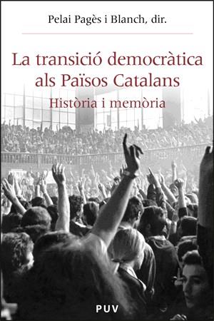 LA TRANSICIÓ DEMOCRÀTICA ALS PAÏSOS CATALANS | 9788437062938 | VARIOS AUTORES