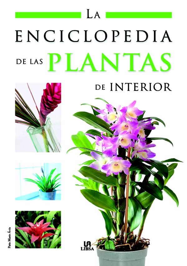 LA ENCICLOPEDIA DE LAS PLANTAS DE INTERIOR | 9788466214124 | MARTÍN AVILA, PABLO