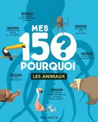 MES 150 POURQUOI- LES ANIMAUX | 9782081417298 | EMMANUEL TRÉDEZ, STÉPHANE NICOLET