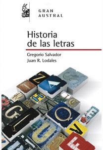 HISTORIA DE LAS LETRAS | 9788467029680 | GREGORIO SALVADOR/JUAN RAMÓN LODARES