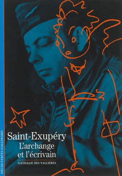 SAINT-EXUPÉRY : L'ARCHANGE ET L'ÉCRIVAIN  | 9782070446780 | DES VALLIÈRES, NATHALIEAUTORITÉ BNF