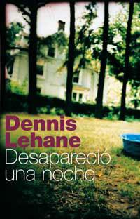 DESAPARECIO UNA NOCHE | 9788479017583 | LEHANE , DENNIS