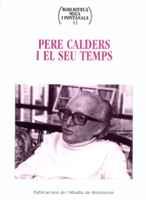 PERE CALDERS I EL SEU TEMPS | 9788484154662 | PUIG MOLIST, CARME