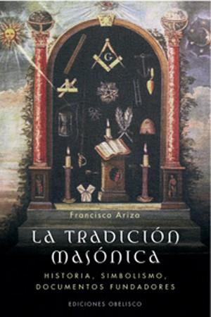 TRADICION MASONICA, LA | 9788497774451 | ARIZA RODRÍGUEZ, FRANCISCO