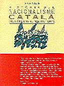 HISTÒRIA DEL NACIONALISME CATALÀ. DELS ORÍGENS AL NOSTRE TEMPS | 9788439324652 | BALCELLS , ALBERT