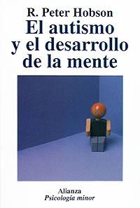 EL AUTISMO Y EL DESARROLLO DE LA MENTE | 9788420677125 | HOBSON, R. PETER