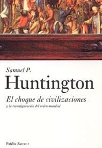 EL CHOQUE DE CIVILIZACIONES | 9788449317538 | SAMUEL P. HUNTINGTON