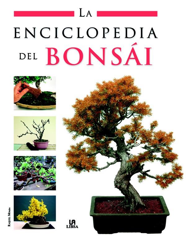 LA ENCICLOPEDIA DEL BONSÁI | 9788466214490 | MORALES, RAQUEL