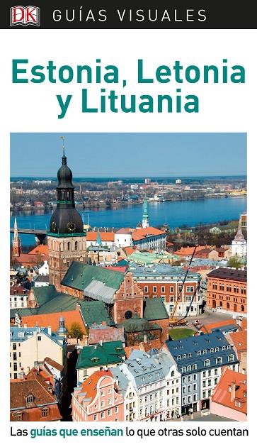GUÍA VISUAL ESTONIA, LETONIA Y LITUANIA | 9780241383735 | VARIOS AUTORES,