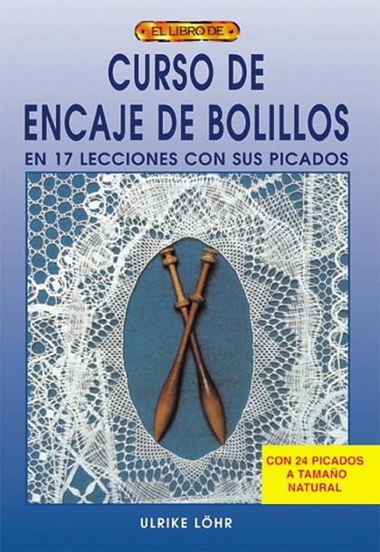 CURSO DE ENCAJE DE BOLILLOS | 9788495873910 | LÖHR, ULRIKE