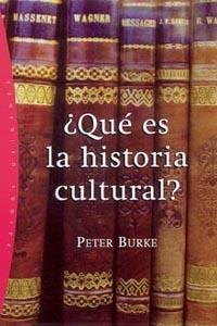 ¿QUÉ ES LA HISTORIA CULTURAL? | 9788449318405 | PETER BURKE