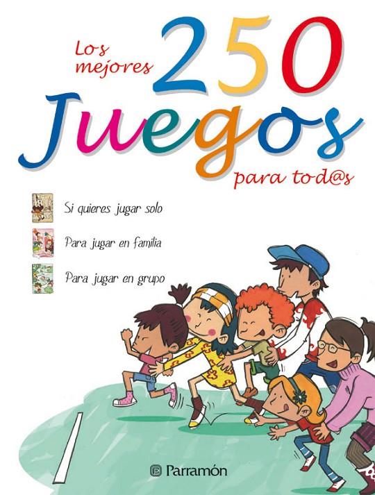 LOS MEJORES 250 JUEGOS PARA TOD@S | 9788434229723