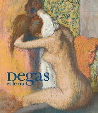 DEGAS ET LE NU | 9782754106139 | MUSEE D'ORSAY 2012