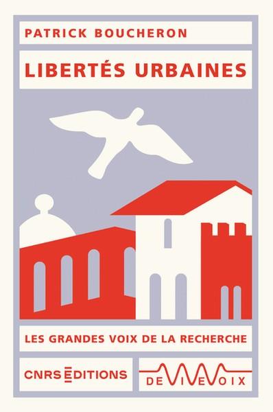 LIBERTÉS URBAINES | 9782271152756 | PATRICK BOUCHERON