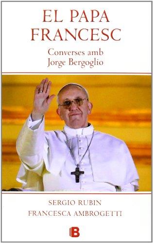 PAPA FRANCESC. CONVERSES AMB JORGE BERGOGLIO | 9788466653572 | RUBIN/AMBROGETTI