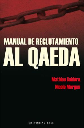 MANUAL DE RECRUTAMIENTO DE AL QAEDA | 9788485031900 | GUIDÈRE, MATHIEU/MORGAN, NICOLE