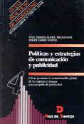 POLÍTICAS Y ESTRATEGIAS DE COMUNICACIÓN Y PUBLICIDAD | 9788479782566 | FERRÉ TRENZANO, JOSÉ MARÍA/FERRÉ NADAL, JORDI