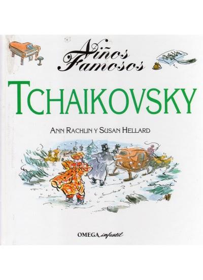 NIÑOS FAMOSOS. TCHAIKOVSKY | 9788428210027 | RACHLIN, ANN Y HELLART, SUSAN