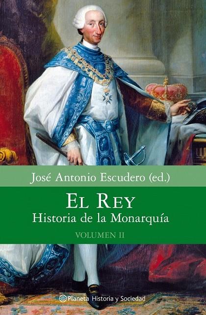 EL REY. HISTORIA DE LA MONARQUÍA. VOLUMEN 2 | 9788408080640 | JOSÉ ANTONIO ESCUDERO, ED.