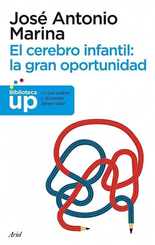 EL CEREBRO INFANTIL: LA GRAN OPORTUNIDAD | 9788434413214 | JOSÉ ANTONIO MARINA