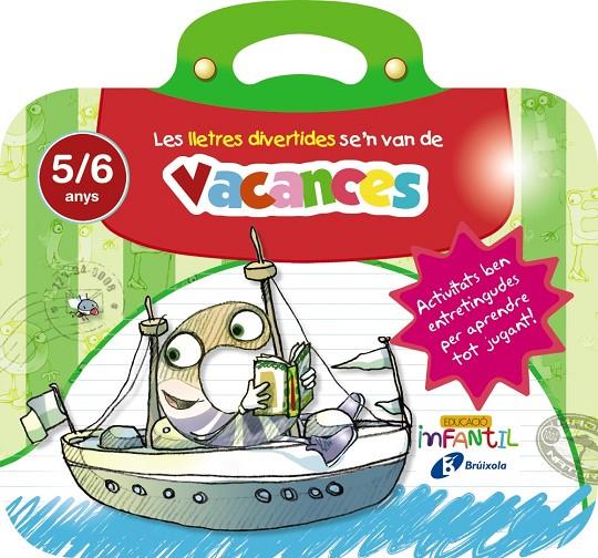 LES LLETRES DIVERTIDES SE'N VAN DE VACANCES 5 ANYS | 9788499062273 | IGLESIAS IGLESIAS, ROSA M.ª/SANZ NÚÑEZ, RAFAEL