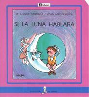 SI LA LUNA HABLARA | 9788424627898 | GARDELLA, M. ÀNGELS