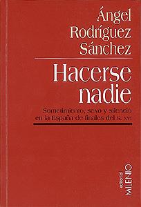 HACERSE NADIE | 9788489790223 | RODRÍGUEZ SÁNCHEZ, ÁNGEL