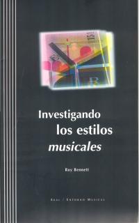 INVESTIGANDO LOS ESTILOS MUSICALES (CON 2 CDS) | 9788446009252 | BENNETT, ROY