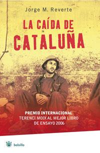 LA CAÍDA DE CATALUÑA | 9788498673272 | M. REVERTE, JORGE