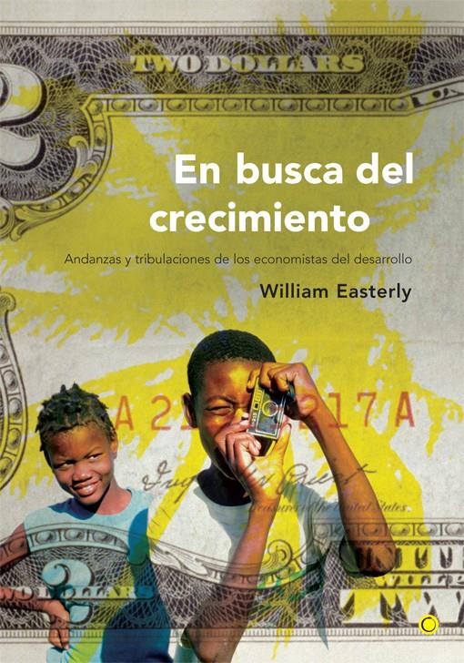 EN BUSCA DEL CRECIMIENTO | 9788495348074 | EASTERLY, WILLIAM