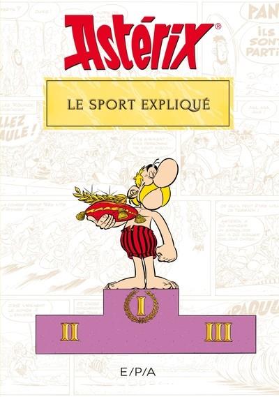 ASTÉRIX - LE SPORT EXPLIQUÉ | 9782376714934 | MOLIN, BERNAR-PIERRE