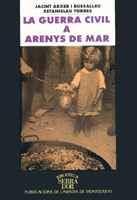 LA GUERRA CIVIL A ARENYS DE MAR | 9788484150404 | TORRES I MESTRES, ESTANISLAU/ARXER, JACINT