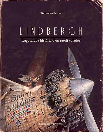 LINDBERGH. L'AGOSARADA HISTÒRIA D'UN RATOLÍ VOLADOR | 9788426141170 | KUHLMANN, TORBEN