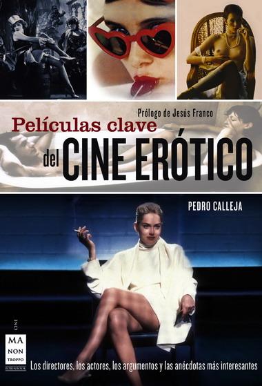 PELÍCULAS CLAVE DEL CINE ERÓTICO | 9788496924680 | CALLEJA ALVAREZ, PEDRO