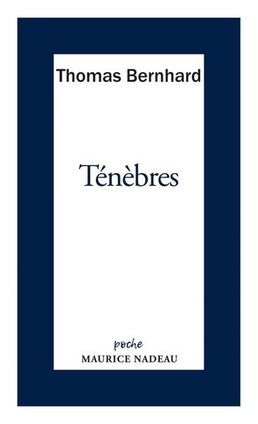 TÉNÈBRES | 9782862315591 | THOMAS BERNHARD