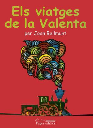 ELS VIATGES DE LA VALENTA | 9788497792455 | BELLMUNT FIGUERAS, JOAN